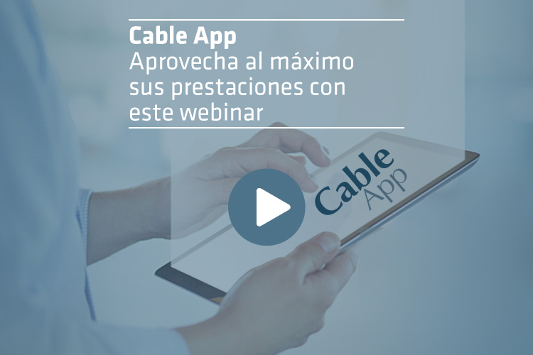 Cable App: Aprovecha al máximo sus prestaciones con este webinar