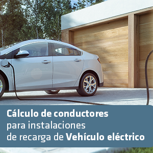 Curso de Cálculo de conductores para instalaciones de recarga de Vehículo eléctrico Curso de Cálculo de conductores para instalaciones de recarga de Vehículo eléctrico