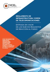 Circular Informativa Facel sobre “la entrada en vigor de los nuevos requisitos de reacción al fuego” en las ICT. Circular Informativa Facel sobre “la entrada en vigor de los nuevos requisitos de reacción al fuego” en las ICT.