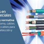 Aplicaciones y normativa en cables especiales