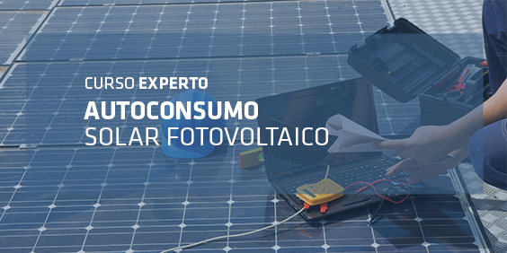 Curso Experto en Autoconsumo solar fotovoltaico
