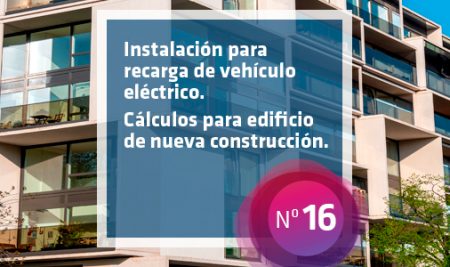 Instalación para recarga de vehículo eléctrico. Cálculos para edificio de nueva construcción.