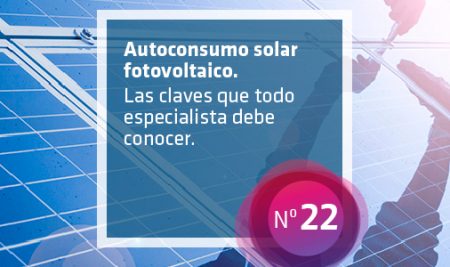 AUTOCONSUMO SOLAR FOTOVOLTAICO. Las claves que todo especialista debe conocer.