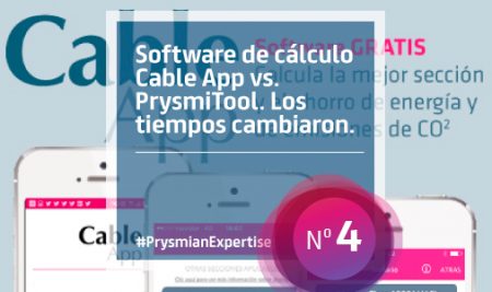 Software de cálculo Cable App vs. PrysmiTool. Los tiempos cambiaron.