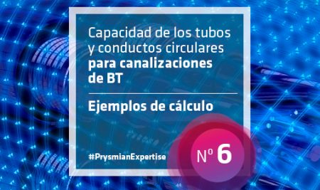 Capacidad de los tubos y conductos circulares para canalizaciones de BT. Ejemplos de cálculo.
