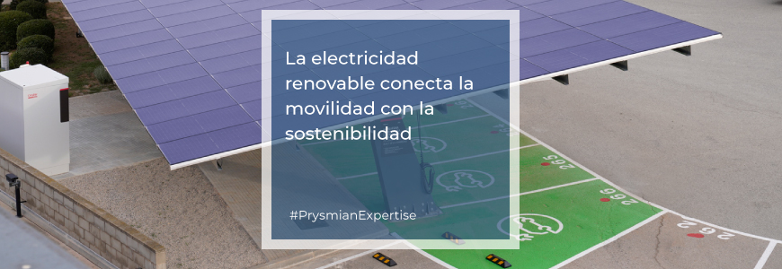 La electricidad renovable conecta la movilidad con la sostenibilidad
