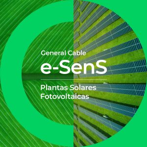 Gama e-SenS General Cable para Plantas Solares Fotovoltaicas e-SenS General Cable