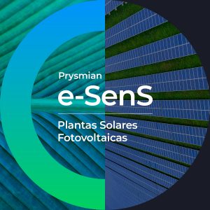 Gama e-SenS Prysmian para Plantas Solares Fotovoltaicas e-SenS Prysmian