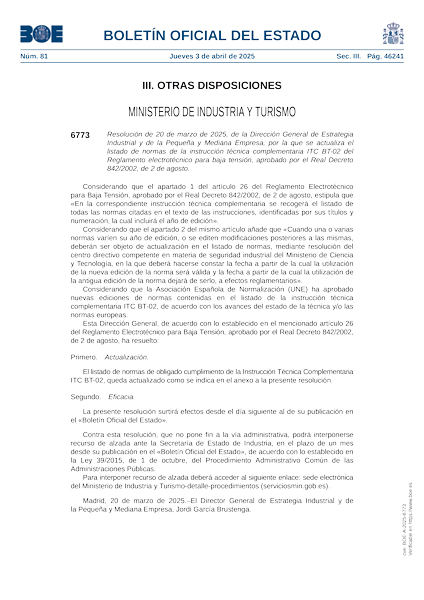 BOE-A-2025-6773-1 Resolución de 20 de marzo de 2025, de la Dirección General de Estrategia Industrial y de la Pequeña y Mediana Empresa, por la que se actualiza el listado de normas de la instrucción técnica complementaria ITC BT-02 del Reglamento electrotécnico para baja tensión, aprobado por el Real Decreto 842/2002, de 2 de agosto.